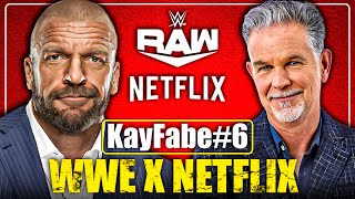 KayFabe6 WWE X NETFLIX [upl. by Ailev]