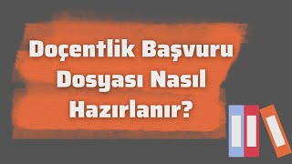 Doçentlik Başvurusu Nasıl Yapılır Doçentlik Dosyası Hazırlama [upl. by Eceined]