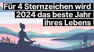 🔮 Horoskop 2024 Das Jahr des Glücks für diese Sternzeichen 🔮 astrologie [upl. by Weston66]