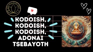 Kodoish Kodoish Kodoish Adonai Tsebayoth Mantra Hebraico [upl. by Lyndsey]