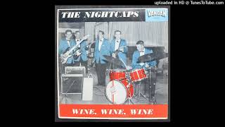 The Nightcaps  Wine Wine Wine  1961 Roots Rock [upl. by Asirb]