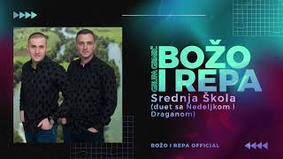 Božo i Repa Grupa Grmeč amp Nedeljko i Dragan  Srednja Škola  Official Audio 2024 [upl. by Myrtle727]