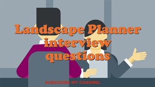 Landscape Planner interview questions [upl. by Airehtfele]