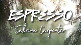 Sabrina Carpenter  Espresso  Cover Lyrics [upl. by Ynaffat]