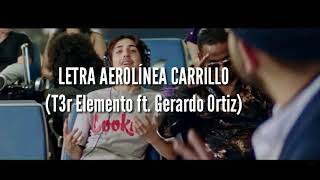 Aerolínea carrillo — tercer elemento y Gerardo Ortiz Letra [upl. by Egroeg]