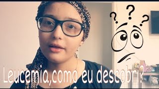 Leucemia  Como eu descobri [upl. by Adnilra871]