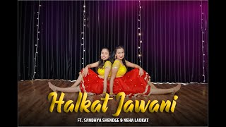 Halkat jawani  Heroine  Kareena Kapoor  Dance cover FT Sandhya Shendge  Neha Ladkat [upl. by Arracat]