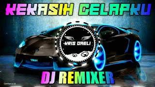 DJ REMIX UNGU KEKASIH GELAPKU [upl. by Richard]