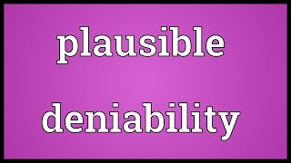 Plausible deniability Meaning [upl. by Annauj]