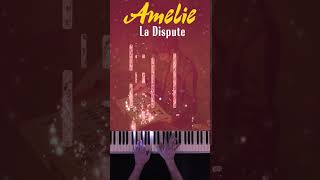 Amélie Soundtrack  La Dispute auraharmonix shorts piano amélie [upl. by Ahsiya]