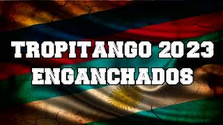 TROPITANGO 2024 ENGANCHADOS [upl. by Werda]