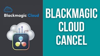 How to cancel Blackmagic Cloud subscription Davinci Resolve [upl. by Kerred]