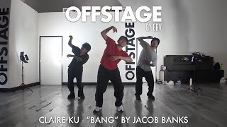 Claire Ku choreography to “Bang” by Jacob Banks amp Tobe Nwigwe at Offstage Dance Studio [upl. by Jackelyn619]