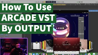 How To Use ARCADE VST by Output PLUGIN TUTORIAL [upl. by Adair103]