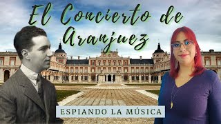 La historia detrás de El concierto de Aranjuez [upl. by Inneg]