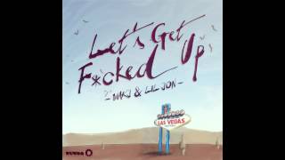 MAKJ amp Lil Jon  Lets Get Fcked Up Cover Art [upl. by Reinertson]