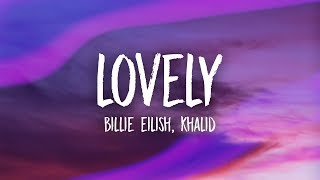 Billie Eilish  lovely Lyrics ft Khalid [upl. by Burns671]