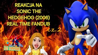 Sonic i trzy historie cz 2 Reakcja na Sonic the hedgehog 2006 Real Time Fandub [upl. by Yelram]