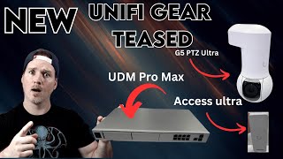 New Unifi Gear Teased UDM Pro Max G5 PTZ Access control Ultra [upl. by Ecraep]