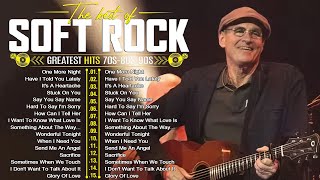 Soft Rock Hits Playlist  Best Soft Rock Songs From The 70s 80s 90s [upl. by Ancel335]