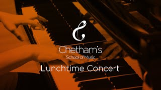 Chethams Lunchtime Concert  Friday 5 June 2020 130pm [upl. by Celina790]