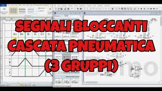 CICLO PNEUMATICO CON SEGNALI BLOCCANTI  RISOLUZIONE CON CASCATA PNEUMATICA 3 GRUPPI Fluidsim [upl. by Gabriello]