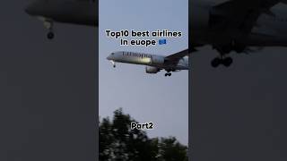 Top 10 best airlines in europe pt2 aviationdreams avgeek aviation pilotdreams airport [upl. by Plossl]