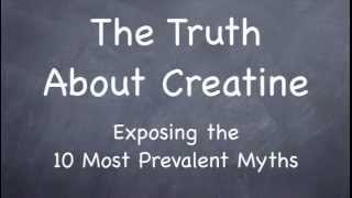 The 10 Myths of Creatine [upl. by Midian670]