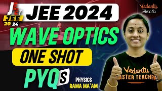 Wave Optics Class 12 One Shot  Most Expected PYQs  JEE Physics  JEE 202425 [upl. by Anoblav]