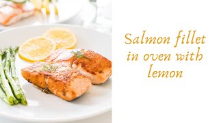 Salmon fillet the incredible recipe for ovenbaked salmon fillet with a zesty twist of lemon [upl. by Oal993]