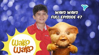 Wako Wako Full Episode 47  YeY Superview [upl. by Ahsikyw]