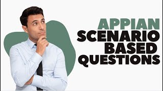 Appian Scenario based Questions  Appian Interview Questions  Appian Tutorials [upl. by Nevets]