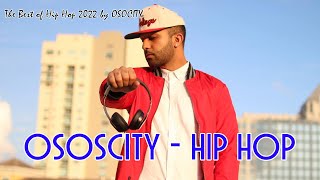 DJ OSOCITY  The Best Of Hip Hop 2022 by OSOCITY  Hip Hop Mix 2022 [upl. by Bran273]