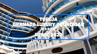 Wakacje w Turcji  GRANADA Luxury Okurcalar  Lipiec 2023 [upl. by Donal]