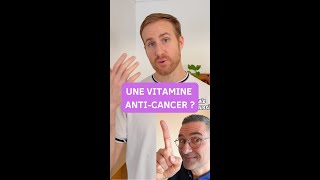 Une vitamine anticancer [upl. by Adnopoz225]