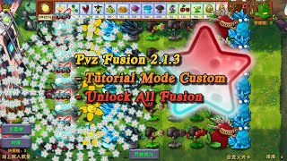 Pvz Fusion 213  Tutorial Mode Custom  Unlock All Fusion  Plant Vs Zombies RH [upl. by Yeroc]