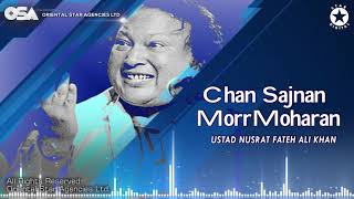 Chan Sajnan Morr Moharan  Nusrat Fateh Ali Khan  complete full version  OSA Worldwide [upl. by Suivatnom131]