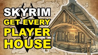 How to Get EVERY PLAYER HOUSE in Skyrim Elder Scrolls Guides [upl. by Paviour]