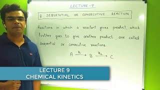 Chemical Kinetics Class 12th  Lec  9 SEQUENTIAL OR CONSECUTIVE REACTIONS  IIT Rohit Dhingra Sir [upl. by Aylatan]