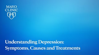 Understanding Depression Symptoms Causes and Treatments [upl. by Niwri346]