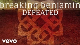 Breaking Benjamin  Defeated Audio Only [upl. by Caldwell]