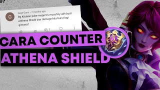 CARA COUNTER MUSUH YANG PAKE ATHENA SHIELD AGAR DAMAGE TETAP SAKIT  MOBILE LEGENDS INDONESIA [upl. by Yenaj]