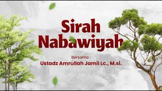 🔴 LIVE STREAMING  SIRAH NABAWIYAH  Ustadz Amrullah Jamil LC MSi [upl. by Yelrak]