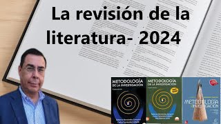 Dr Roberto Hernández Sampieri La revisión de la literatura 2024 [upl. by Cos]