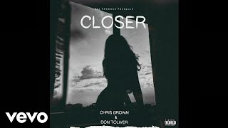 Chris Brown amp Don Toliver  Closer Audio [upl. by Adekam]