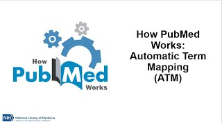 How PubMed Works Automatic Term Mapping August 1 2024 [upl. by Nnylsor150]