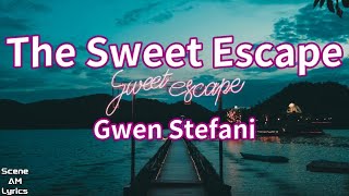 The Sweet Escape  Gwen Stefani ft Akon Lyrics [upl. by Matias]