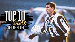 TOP 10 Goals ZINEDINE ZIDANE  Flashes of Pure Class ⚡ [upl. by Ailegave242]