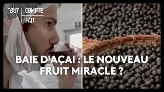 Baie daçai  le nouveau fruit miracle [upl. by Inahs]