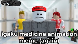 Igaku medicine animation meme again  Roblox My Movie 350 SUB SPECIAL [upl. by Wilonah]